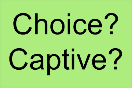 choice-captive